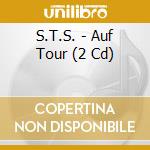 S.T.S. - Auf Tour (2 Cd) cd