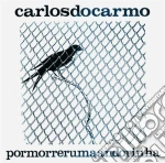 Carlos Do Carmo - Por Morrer Uma cd