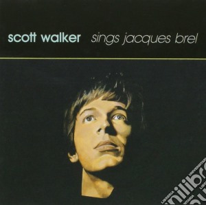 Scott Walker - Sings Jacques Brel cd musicale di Scott Walker