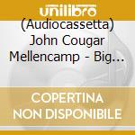 (Audiocassetta) John Cougar Mellencamp - Big Daddy cd