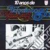 Vinicius & Toquinho - 10 Anos cd
