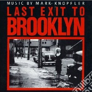 Mark Knopfler - Last Exit To Brooklyn / O.S.T. cd musicale di Mark Knopfler
