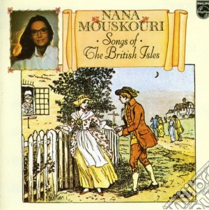 Nana Mouskouri - Songs Of The British Isles cd musicale di Mouskouri Nana