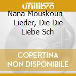 Nana Mouskouri - Lieder, Die Die Liebe Sch cd