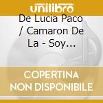 De Lucia Paco / Camaron De La - Soy Caminante cd