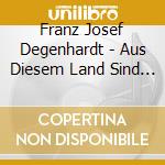 Franz Josef Degenhardt - Aus Diesem Land Sind Mein (2 Cd) cd