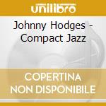 Johnny Hodges - Compact Jazz