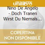 Nino De Angelo - Doch Tranen Wirst Du Niemals Sehen cd