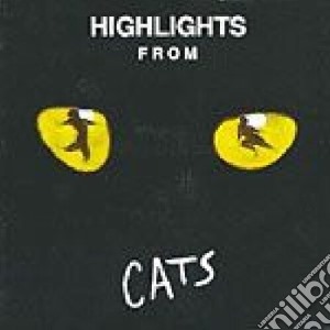 Cats - Highlights From cd musicale di WEBBER A.LLOYD