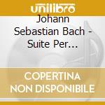 Johann Sebastian Bach - Suite Per Violoncello N.3 Bwv 1009 cd musicale di Johann Sebastian Bach