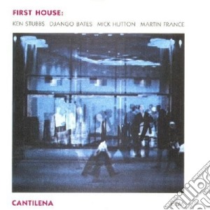 First House - Cantilena cd musicale di House First