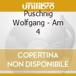 Puschnig Wolfgang - Am 4 cd