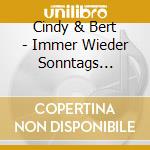 Cindy & Bert - Immer Wieder Sonntags (Compilation, 14 T cd