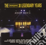 Marquee (The): 30 Legendary Years / Various cd