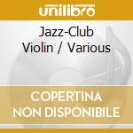 Jazz-Club Violin / Various cd