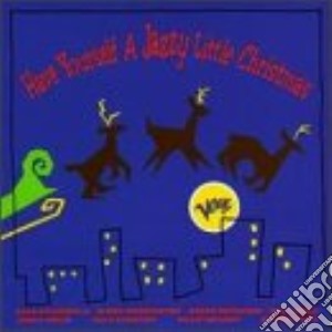 Have Yourself A Jazzy Little Christmas / Various cd musicale di ARTISTI VARI