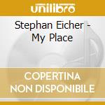 Stephan Eicher - My Place cd musicale di Stephan Eicher