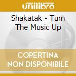 Shakatak - Turn The Music Up cd