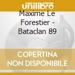 Maxime Le Forestier - Bataclan 89 cd
