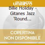 Billie Holiday - Gitanes Jazz 'Round Midnight cd