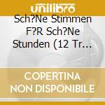 Sch?Ne Stimmen F?R Sch?Ne Stunden (12 Tr - 'Drafi Deutscher, Tommy Steiner, Milva, H' cd