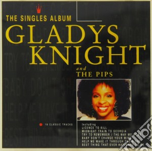 Gladys Knight & The Pips - The Singles Album cd musicale di Gladys Knight & The Pips
