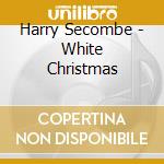 Harry Secombe - White Christmas cd