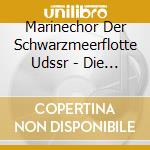 Marinechor Der Schwarzmeerflotte Udssr - Die Blauen Jungs Vom Schwarzen Meer cd