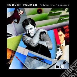 Robert Palmer - Addictions Volume 1 cd musicale di PALMER R.