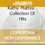Kathy Mattea - Collection Of Hits cd