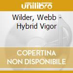 Wilder, Webb - Hybrid Vigor cd