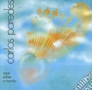 Carlos Paredes - Asas Sobre O Mundo cd musicale di Carlos Paredes