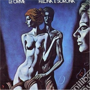 Orme (Le) - Felona E Sorona cd musicale di LE ORME