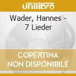 Wader, Hannes - 7 Lieder cd musicale di Wader, Hannes