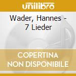Wader, Hannes - 7 Lieder cd