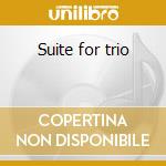 Suite for trio cd musicale di Martial Solal