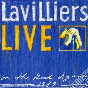 Bernard Lavilliers - Live - On The Road Again 1989 cd musicale di Lavilliers Bernard