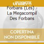 Forbans (Les) - La Megacompil Des Forbans cd