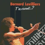 Bernard Lavilliers - T'Es Vivant? cd