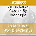 James Last - Classics By Moonlight cd