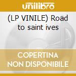 (LP VINILE) Road to saint ives cd