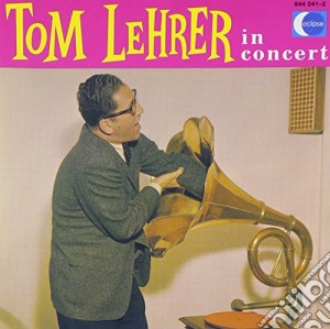 Tom Lehrer - In Concert cd musicale di Tom Lehrer