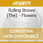 Rolling Stones (The) - Flowers cd musicale di ROLLING STONES