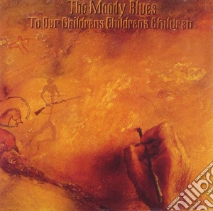 Moody Blues (The) - To Our Children's Children cd musicale di MOODY BLUES
