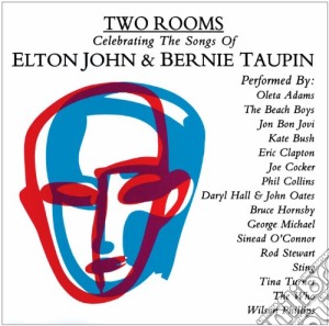 Two Rooms: Celebrating The Songs Of Elton John & Bernie Taupin / Various cd musicale di ARTISTI VARI