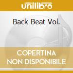 Back Beat Vol. cd