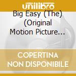Big Easy (The) (Original Motion Picture Soundtrack) cd