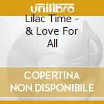 Lilac Time - & Love For All cd