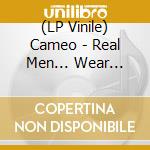 (LP Vinile) Cameo - Real Men... Wear Black lp vinile di Cameo
