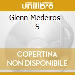 Glenn Medeiros - S cd musicale di Glenn Medeiros